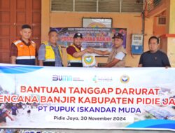 PT PIM Salurkan Bantuan untuk Korban Banjir di Pidie  dan Pidie Jaya